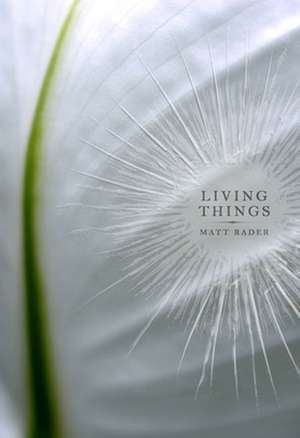 Living Things de Matt Rader