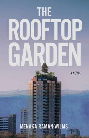 The Rooftop Garden de Menaka Raman-Wilms