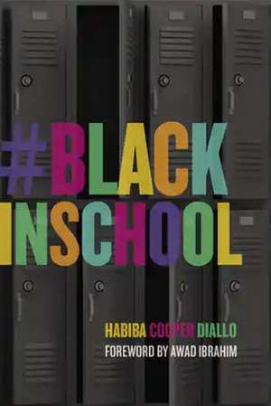 #BlackInSchool de Habiba Cooper Diallo