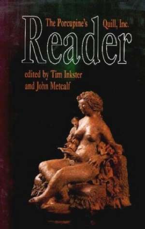 The Porcupine's Quill Reader de John Metcalf