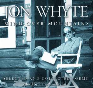 Jon Whyte: Mind Over Mountains de Jon Whyte