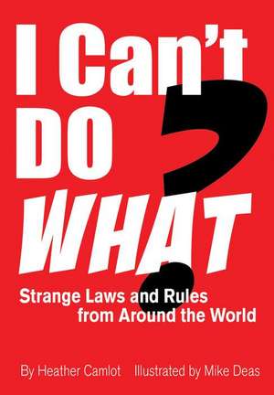 I Can't Do What? de Heather Camlot