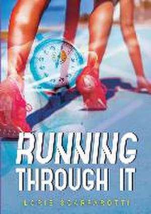 Running Through It de Lorie Scarfarotti