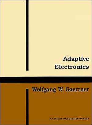 Adaptive Electronics de Wolfgang W. Gaertner