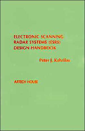 Electronic Scanning Radar Systems (Esrs) Design Handbook de Peter J. Kahrilas