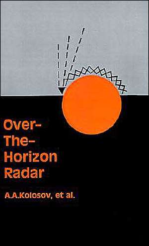 Over-The-Horizon Radar de Andrei A. Kolosov