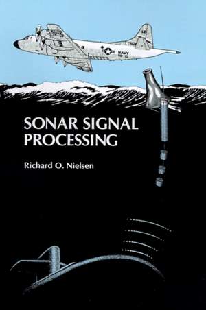 Sonar Signal Processing de Richard O. Nielsen