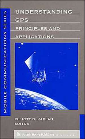 Understanding GPS Principles and Applications de Elliott Kaplan