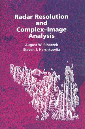 Radar Resolution and Complex-Image Analysis de August W. Rihaczek