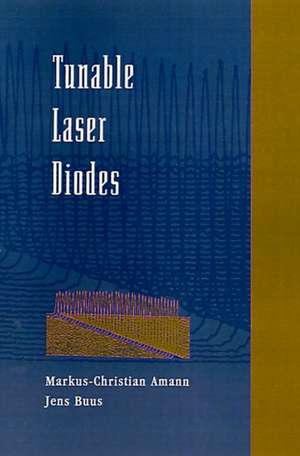 Tunable Laser Diodes de Markus Christian Amann