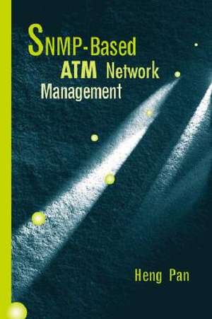 SNMP Based ATM Network Management de Heng Pan