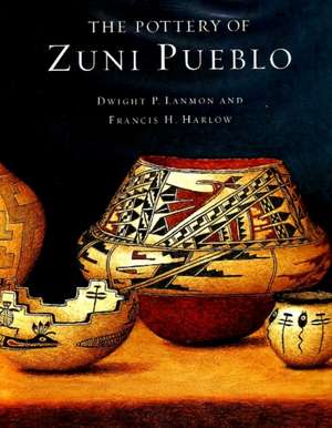 The Pottery of Zuni Pueblo de Dwight P. Lanmon