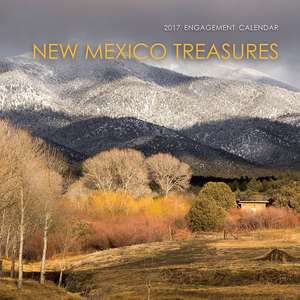 New Mexico Treasures 2017: Engagement Calendar: Engagement Calendar de New Mexico Office of Cultural Affairs