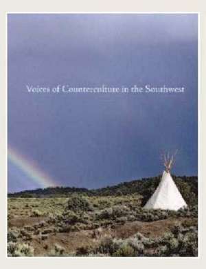 Voices of Counterculture in the Southwest de Jack Loeffler