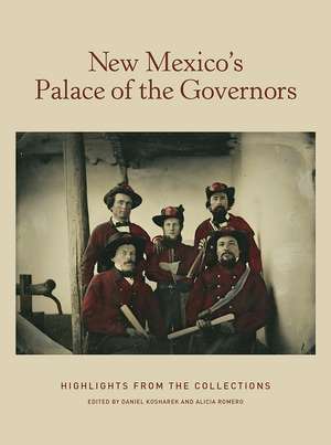 New Mexico’s Palace of the Governors: Highlights from the Collections: Highlights from the Collections de Daniel Kosharek