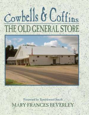 Cowbells & Coffins de Mary Francis Beverley