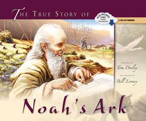 The True Story of Noah's Ark de Tom Dooley