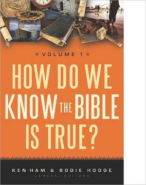 How Do We Know the Bible Is True?, Volume 1 de Ken Ham