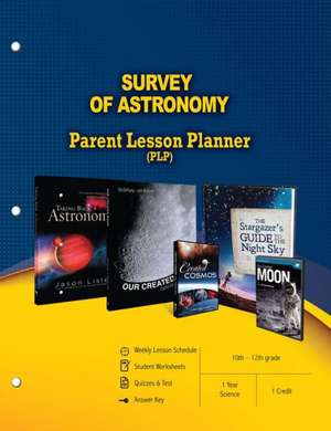 Survey of Astronomy Parent Lesson Planner, Grades 10-12 de Master Books