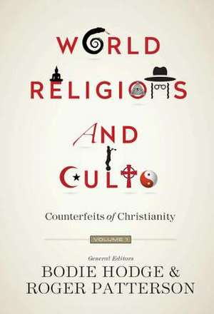 World Religions and Cults (Volume 1): Counterfeits of Christianity de Ken Ham