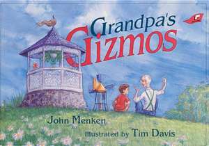 Grandpa's Gizmos de John Menken