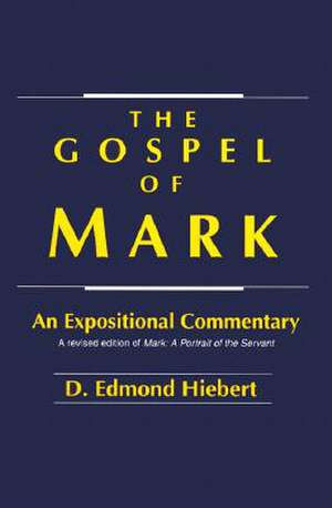 Gospel of Mark de D. Edmond Hiebert