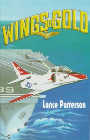 Wings of Gold de Lance Patterson