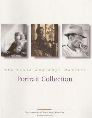 The Sonia and Kaye Marvins Portrait Collection de Anne Wilkes Tucker