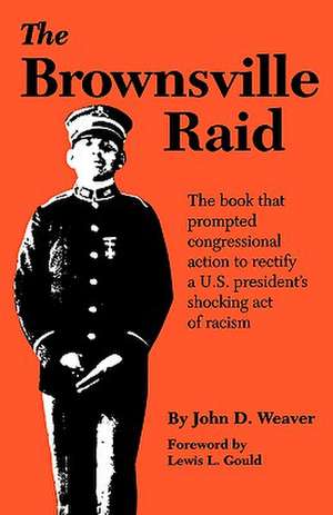 Brownsville Raid de John D. Weaver