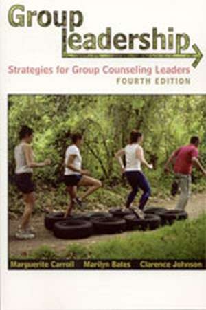 Group Leadership: "Strategies for Group Counseling Leaders" de Marilyn Bates