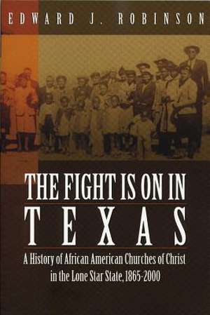 The Fight Is on in Texas de Edward J. Robinson