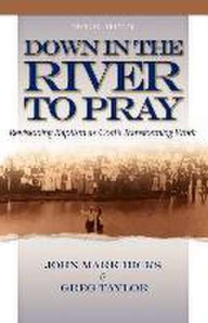 Down in the River to Pray de John Mark Hicks