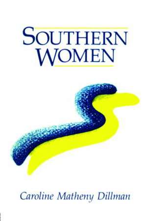 Southern Women de Caroline M. Dillman