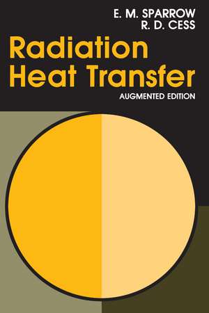 Radiation Heat Transfer, Augmented Edition de E. M. Sparrow