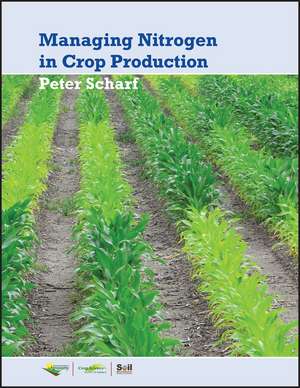 Managing Nitrogen for Crop Pro de Scharf