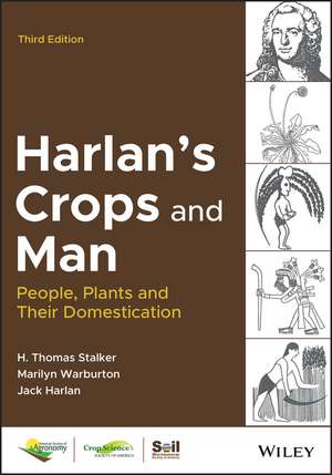 Harlan′s Crops and Man – People, Plants and Their Domestication 3rd Edition de HT Stalker