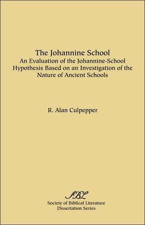 The Johannine School de R. Alan Culpepper