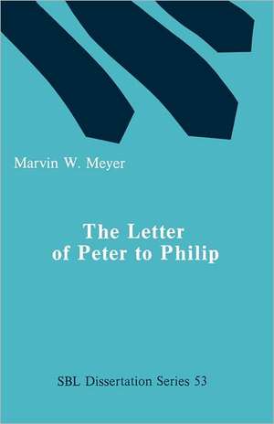 The Letter of Peter to Phillip de Marvin W. Meyer