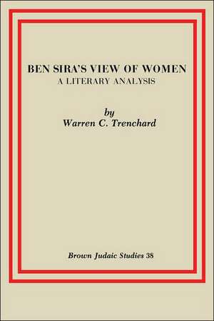 Ben Sira's View of Women de Warren C. Trenchard