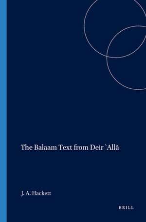 The Balaam Text from Deir `Allã de Jo Ann Hackett