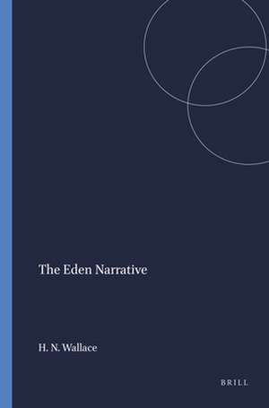 The Eden Narrative de Howard N. Wallace