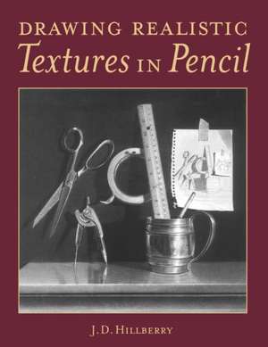 Drawing Realistic Textures in Pencil de J Hillberry