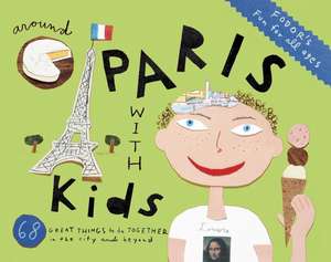 Fodor's Around Paris with Kids de Fodor's