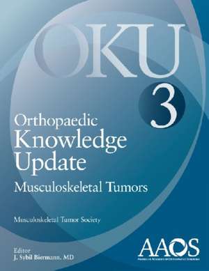 Orthopaedic Knowledge Update: Musculoskeletal Tumors 3 de Ed. Biermann, J. Sybil