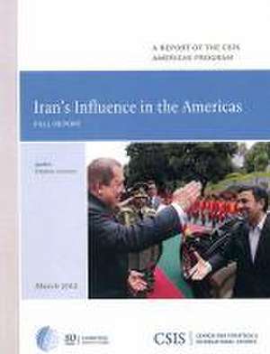 Iran's Influence in the Americas de Stephen Johnson