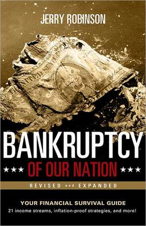 Bankruptcy of Our Nation: Your Financial Survival Guide de Jerry Robinson