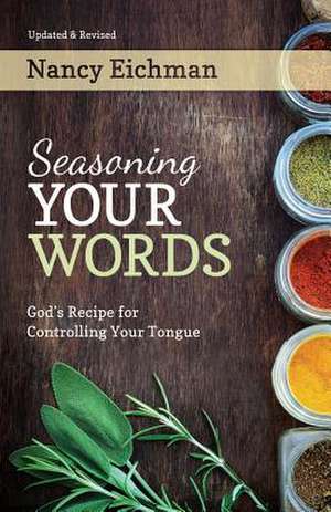 Seasoning Your Words de Nancy Eichman