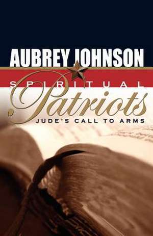 Spiritual Patriots de A. Johnson