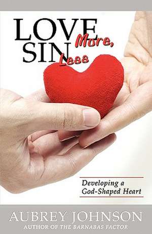 Love More, Sin Less de Aubrey Johnson