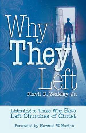 Why They Left de Flavil R. Yeakley Jr